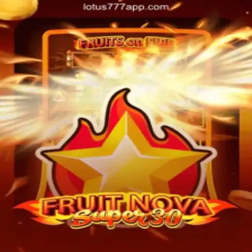 Explore FruitrNovaSupe30: The Premier Game on VL-LOTUS777 Platform