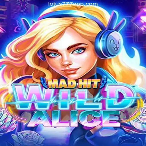 Discover the Enchanting World of MadHitWildAlice on the VL-LOTUS777 Platform - Brazil's Leading Online Casino